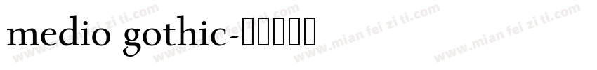 medio gothic字体转换